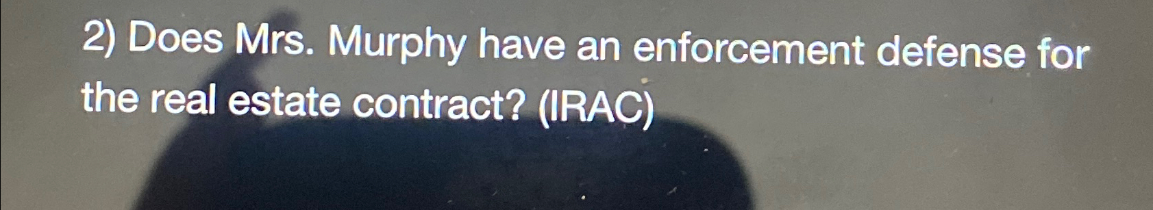  Does Mrs. Murphy have an enforcement defense for the real estate