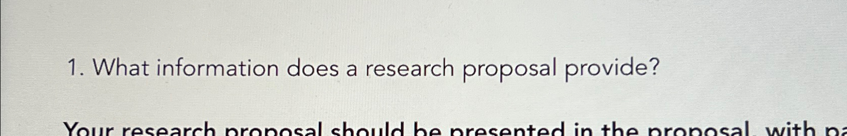  What information does a research proposal provide? 