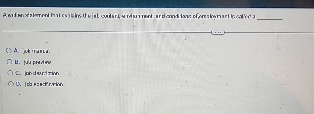  A written statement that explains the job content, environment, and conditions