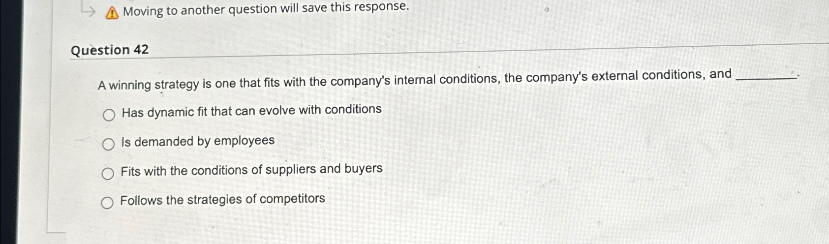  Moving to another question will save this response. Question 42 A