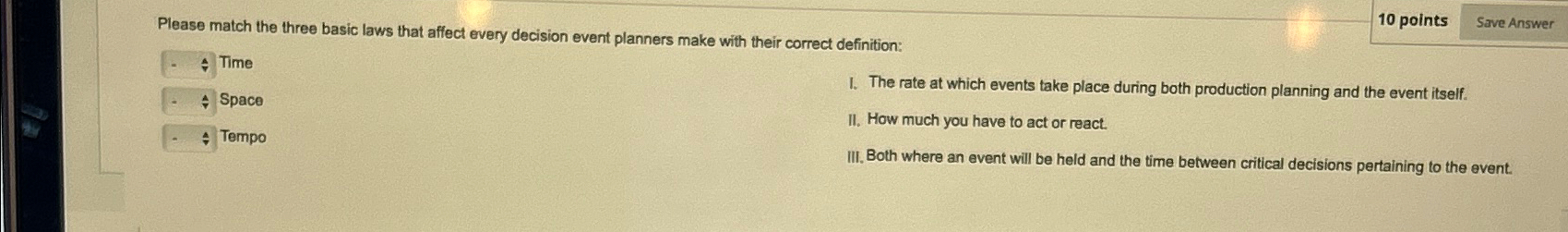  Please match the three basic laws that affect every decision event
