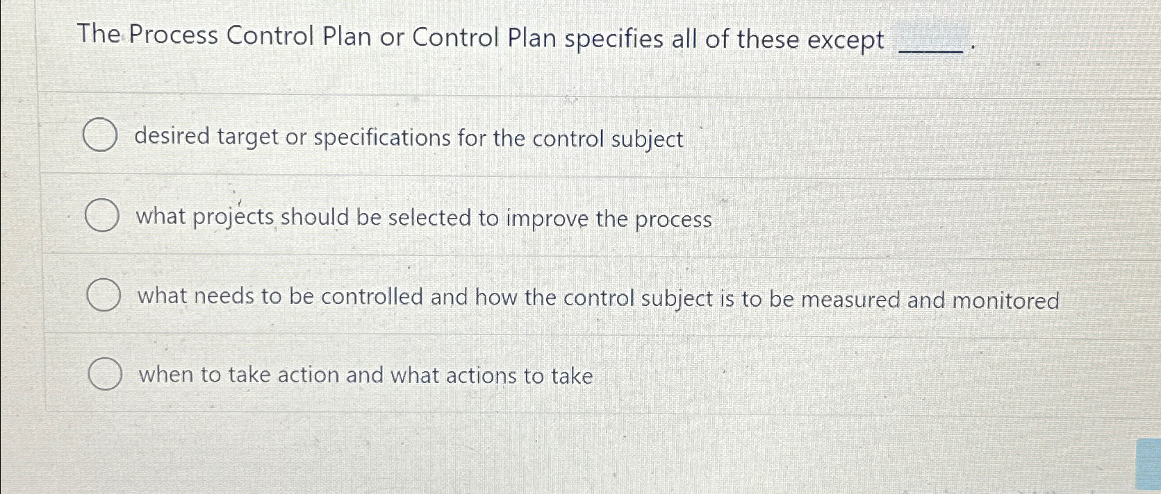  The Process Control Plan or Control Plan specifies all of these