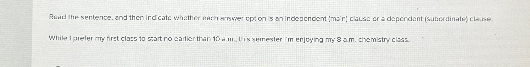  Read the sentence, and then indicate whether each answer option is