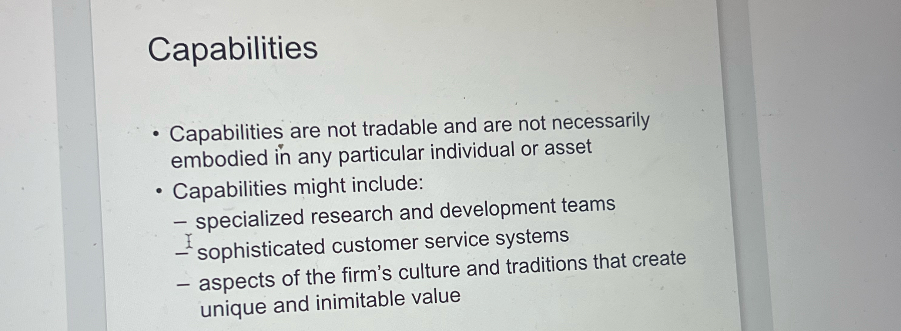 Capabilities Capabilities are not tradable and are not necessarily embodied in
