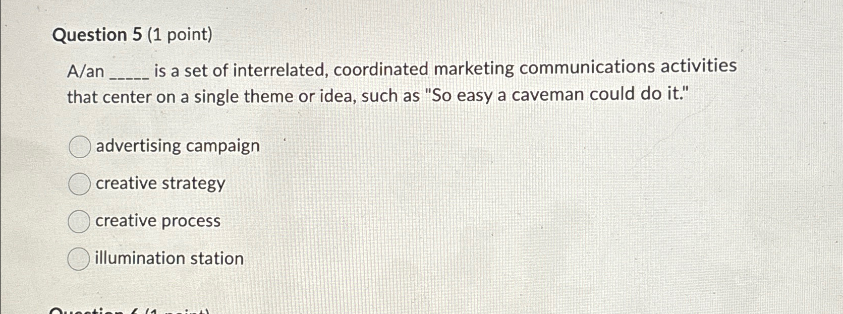  Question 5(1 point) A/an is a set of interrelated, coordinated marketing