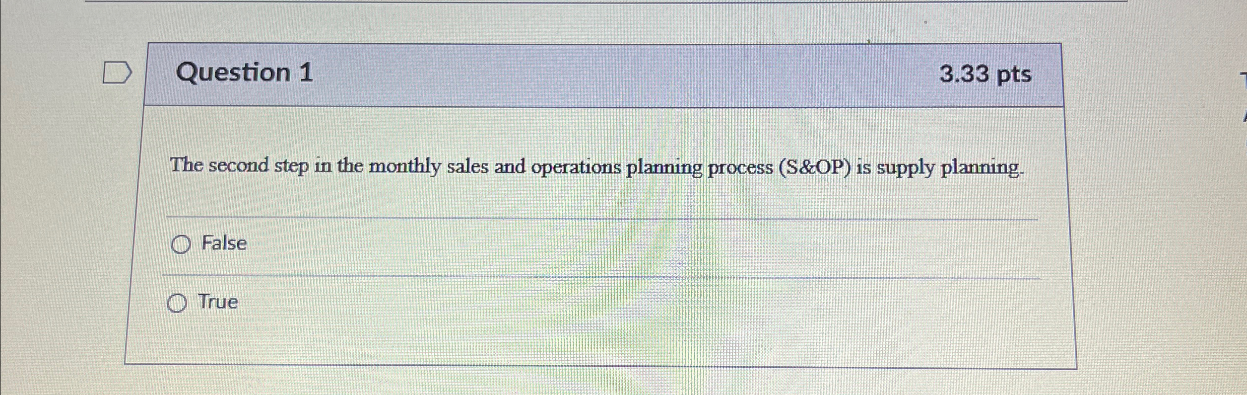  Question 1 3.33 pts The second step in the monthly sales
