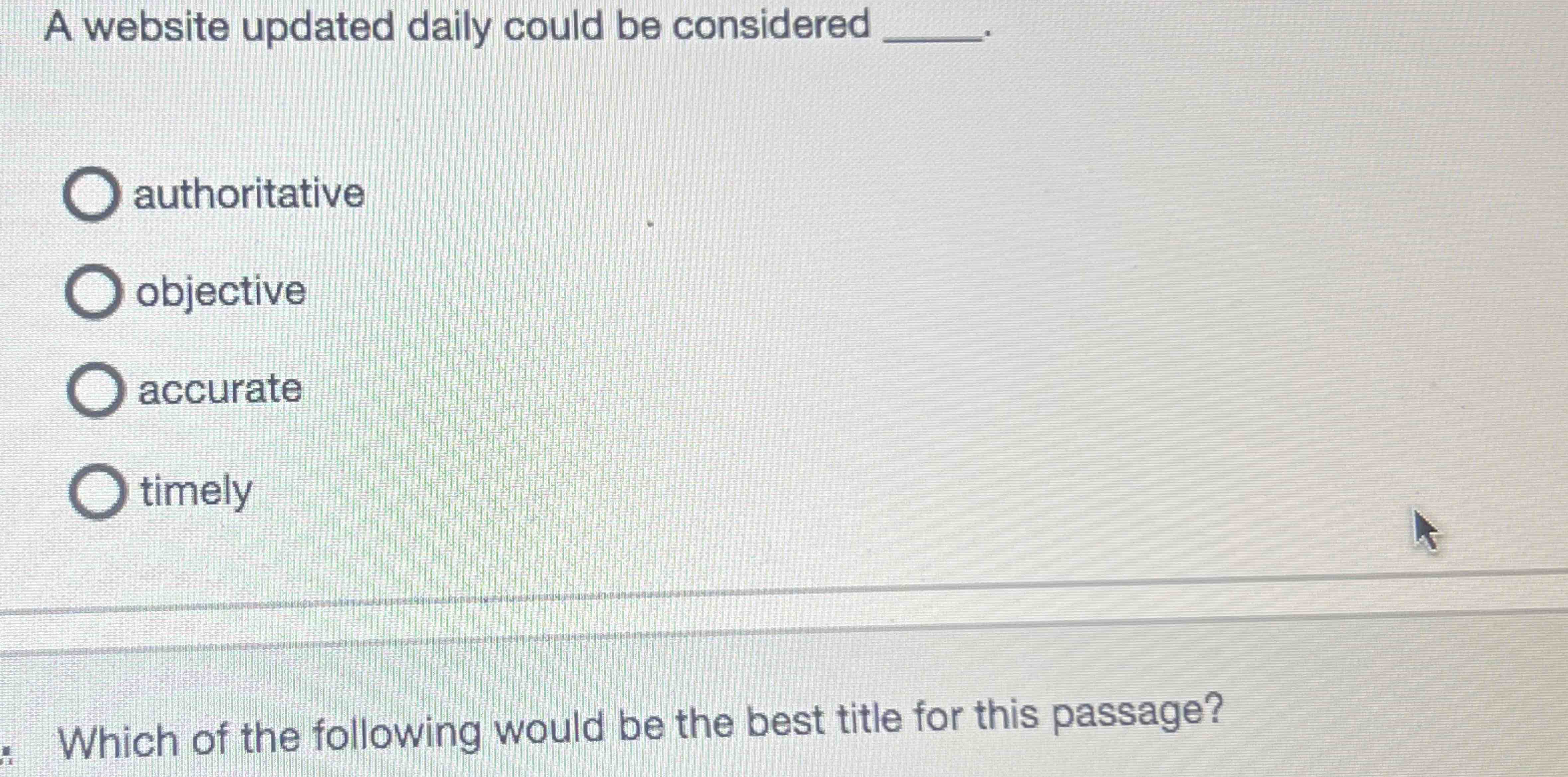  A website updated daily could be considered authoritative objective accurate timely
