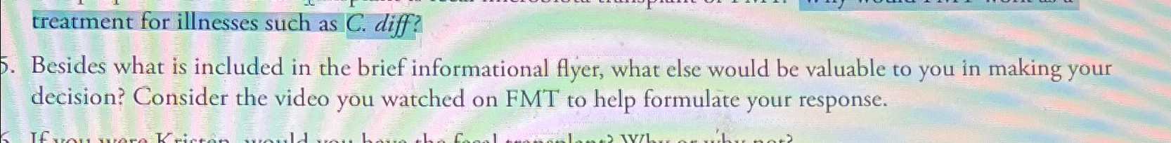  treatment for illnesses such as C. diff? Besides what is included