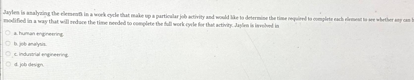  Jaylen is analyzing the elements in a work cycle that make