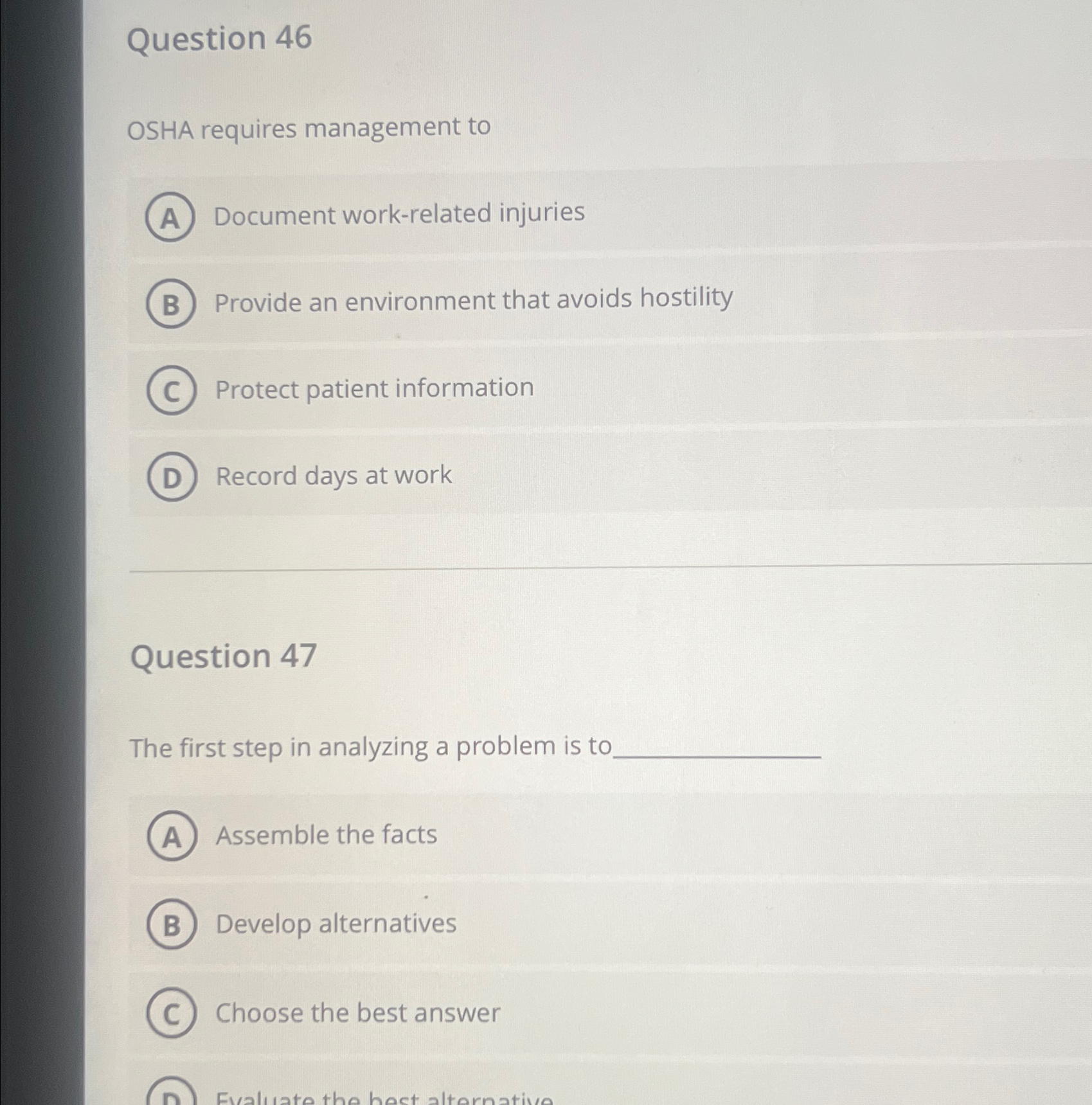  Question 46 OSHA requires management to Document work-related injuries Provide an