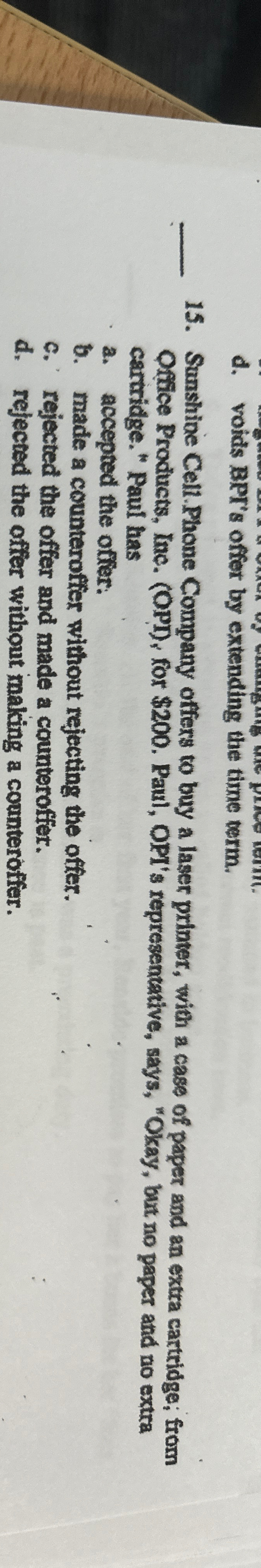 d. voids BPT's offer by extending the time term. 15. Sunshine