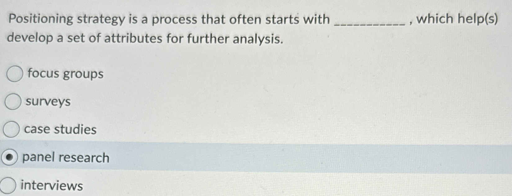  Positioning strategy is a process that often starts with which help(s)