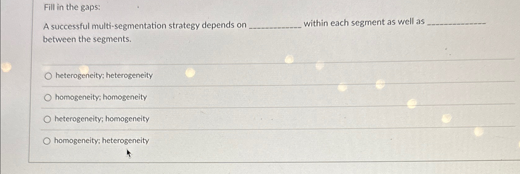  Fill in the gaps: A successful multi-segmentation strategy depends on within