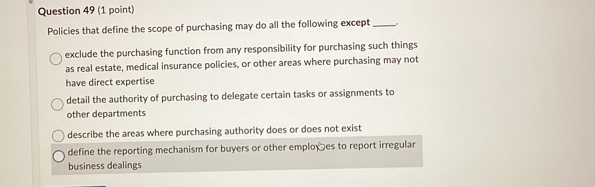  Question 49(1 point) Policies that define the scope of purchasing may