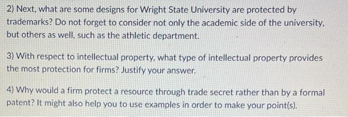 the firm. One key resource is intellectual property, such as patents, trademarks,