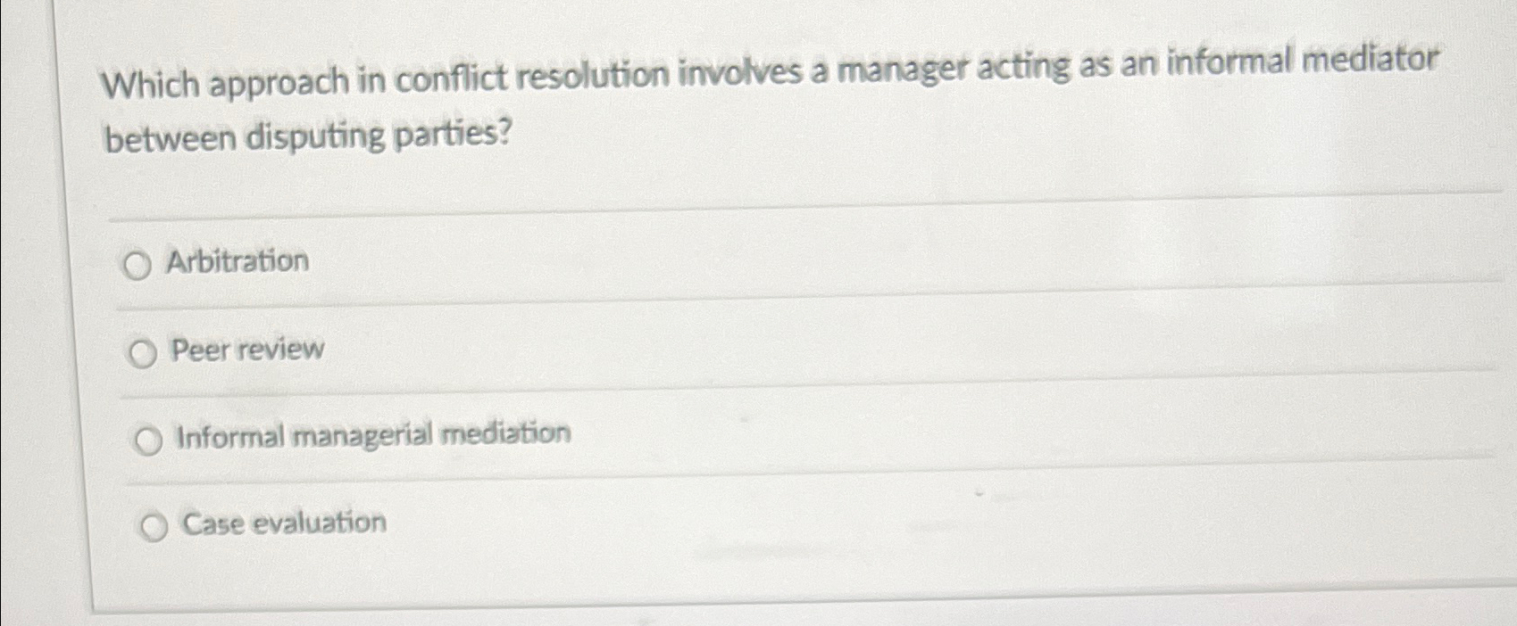  Which approach in conflict resolution involves a manager acting as an