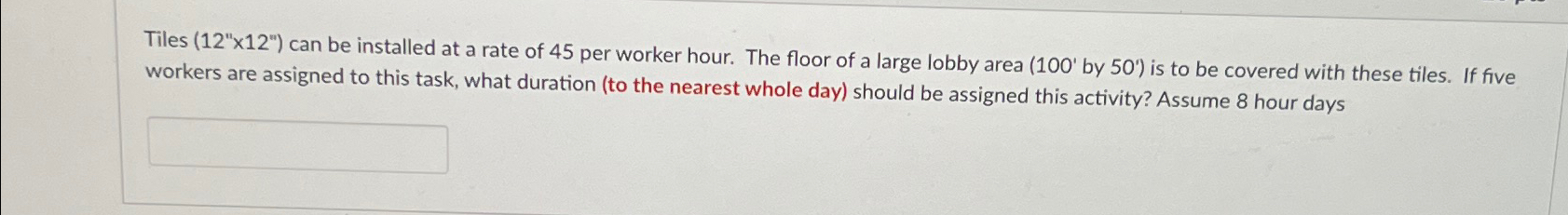  Tiles ((:12''12''} can be installed at a rate of 45 per