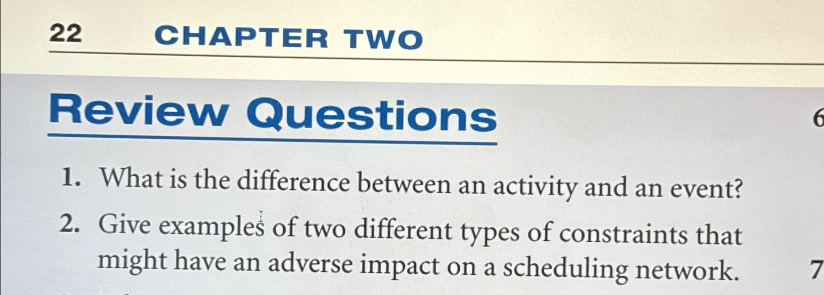  22 CHAPTER TWO Review Questions What is the difference between an