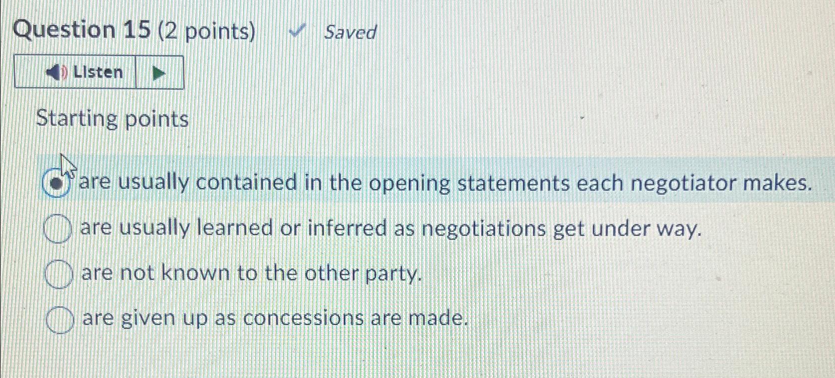  Question 15(2 points) Saved Starting points are usually contained in the