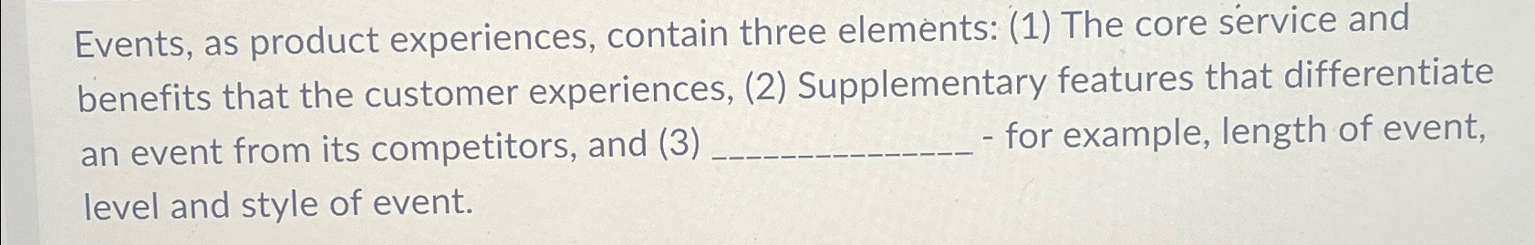  Events, as product experiences, contain three elements: (1) The core service