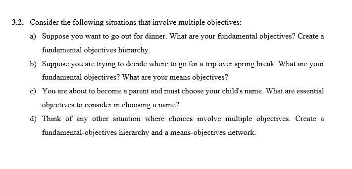  3.2. Consider the following situations that involve multiple objectives: a) Suppose