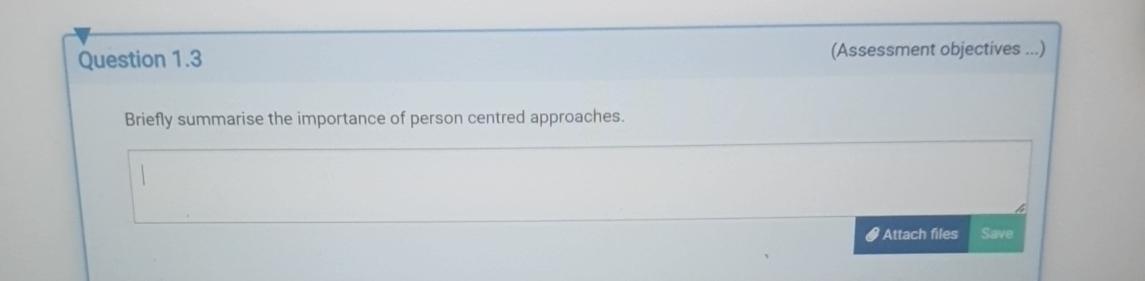  Question 1.3 (Assessment objectives ...) Briefly summarise the importance of person