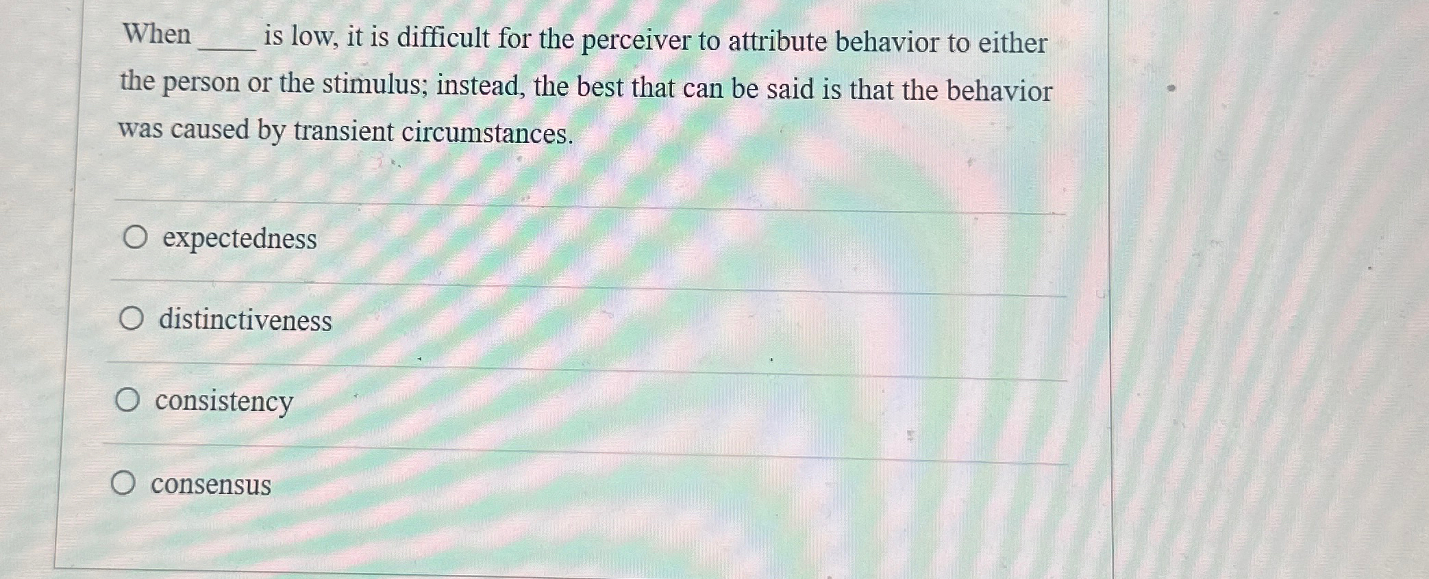  When is low, it is difficult for the perceiver to attribute