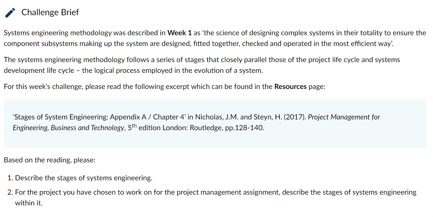  Challenge Brief Systems engineering methodology was described in Week 1 as