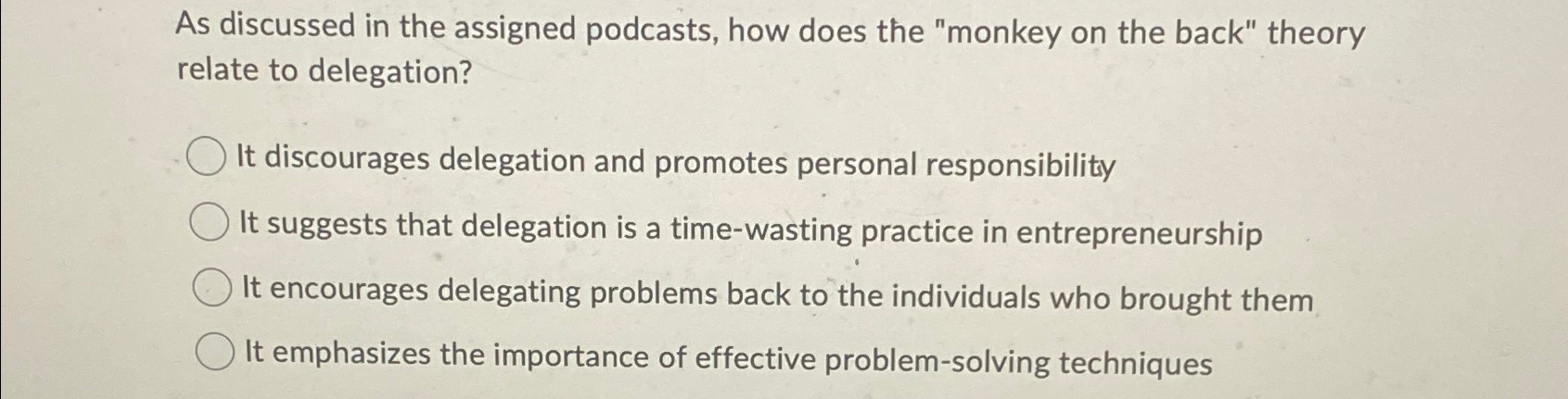  As discussed in the assigned podcasts, how does the "monkey on