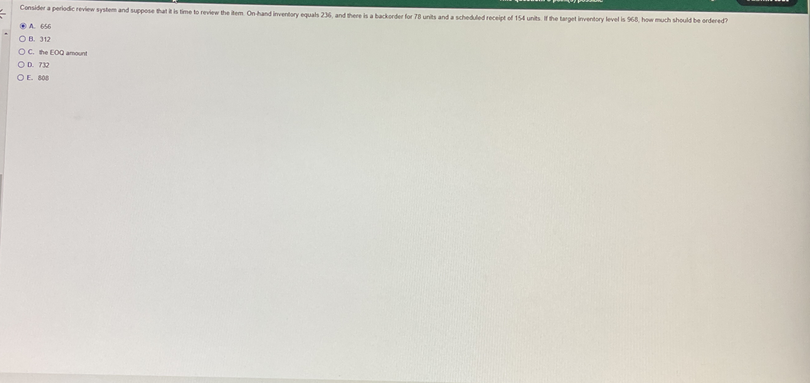  A.656 B.312 C. the EOQ amount D.732 E.808 