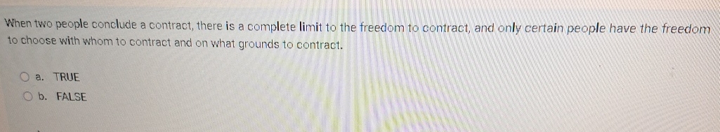  When two people conclude a contract, there is a complete limit