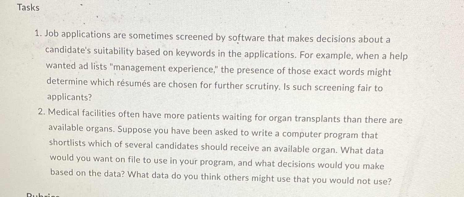  Tasks Job applications are sometimes screened by software that makes decisions