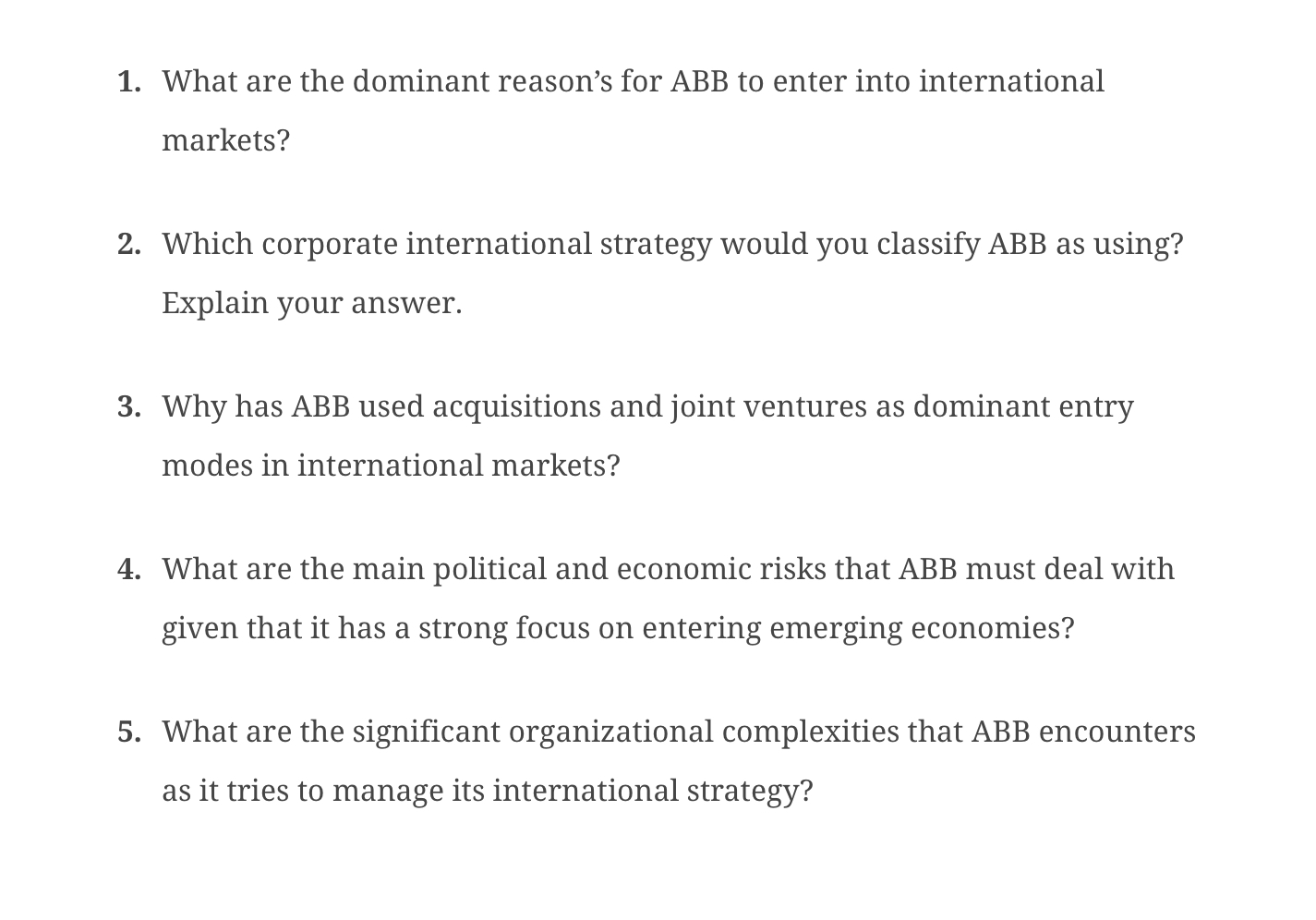  #2, #3, #5 ABB, headquartered in Zurich, Switzerland, is a major