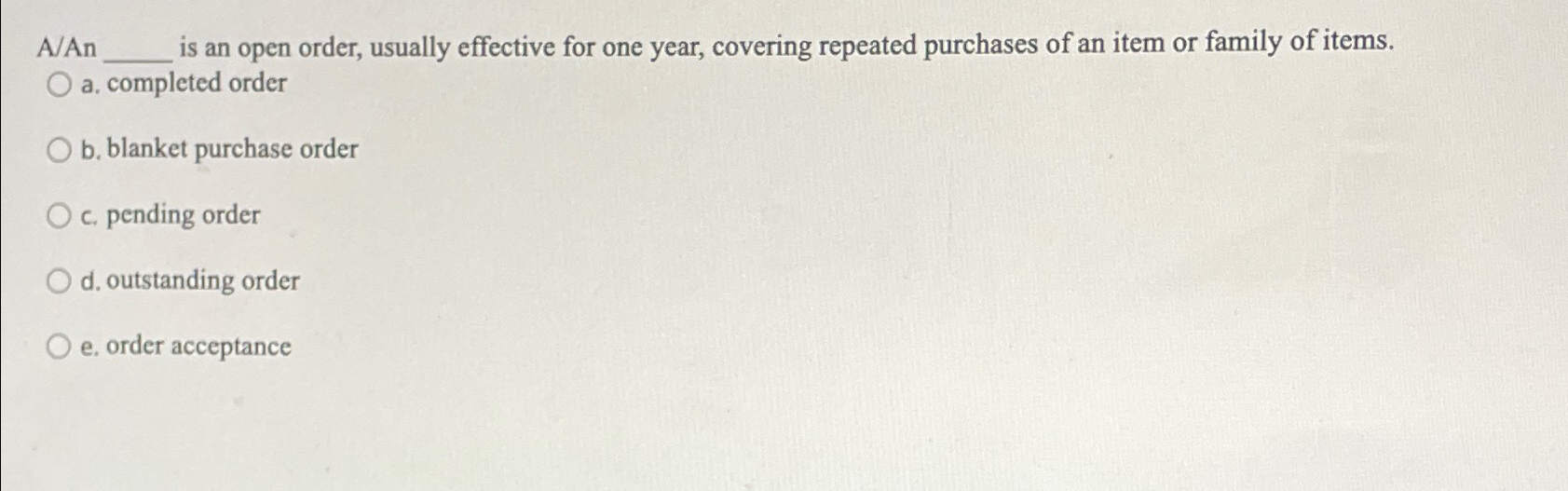  A/An is an open order, usually effective for one year, covering