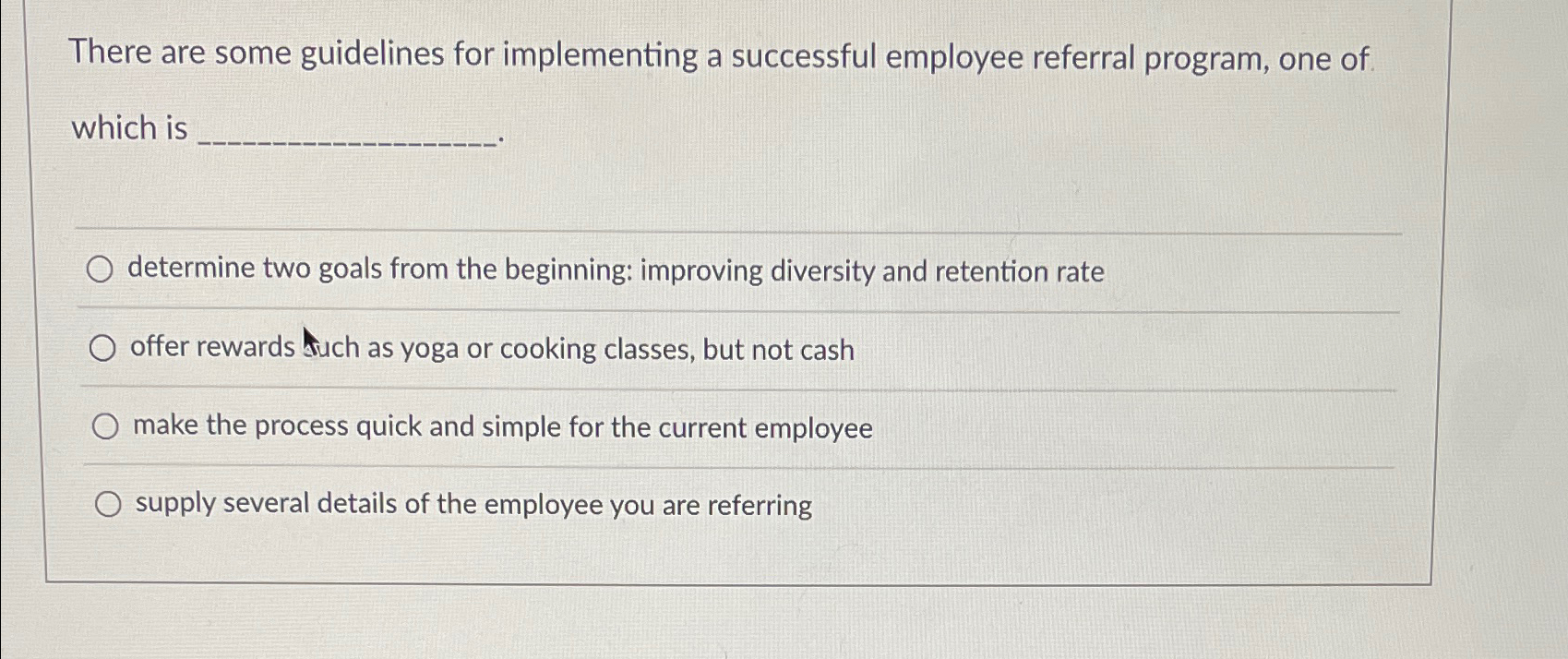  There are some guidelines for implementing a successful employee referral program,