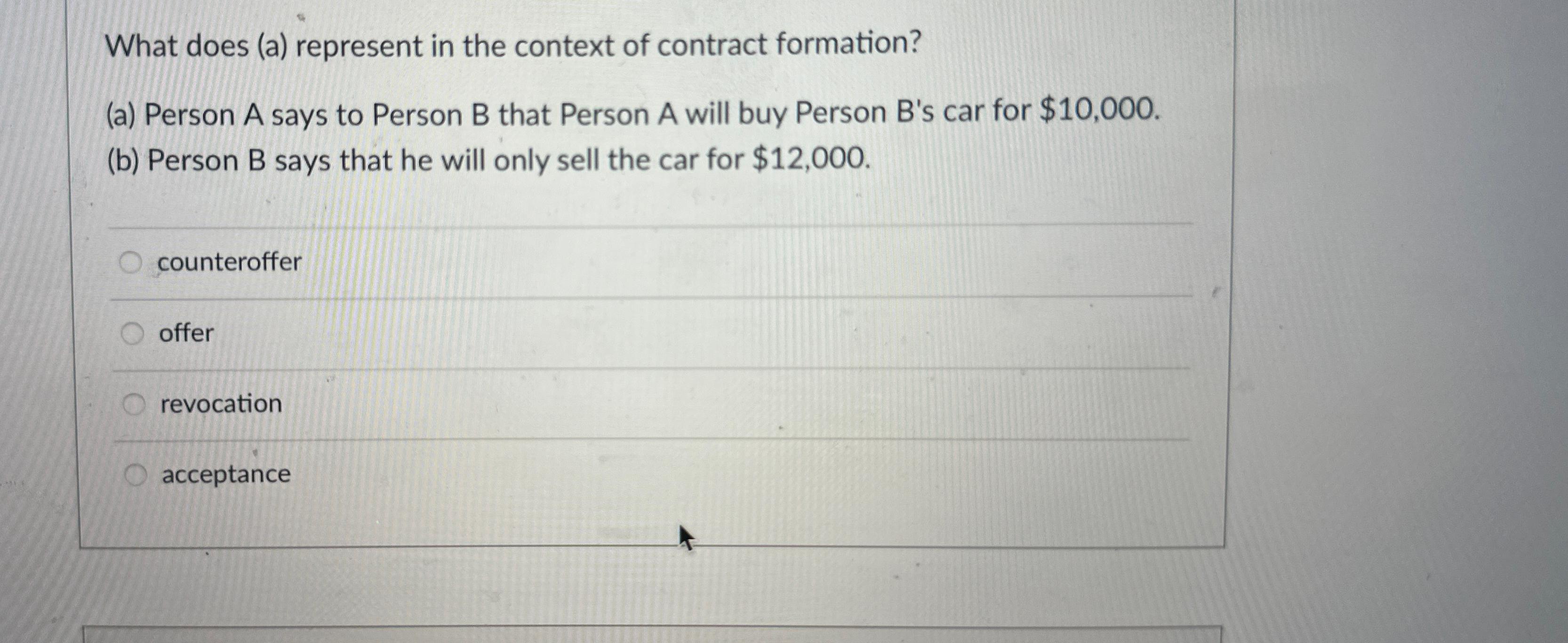 What does (a) represent in the context of contract formation? (a)