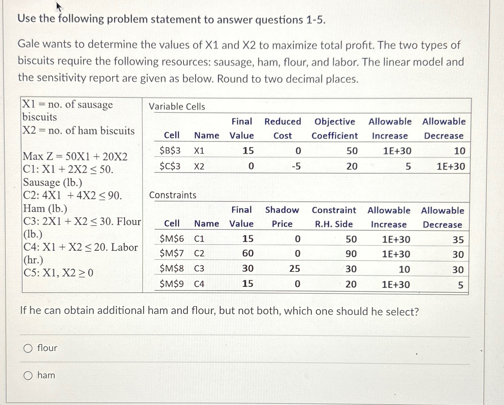  Use the following problem statement to answer questions 1-5. Gale wants