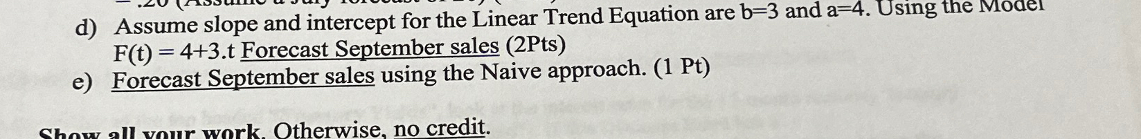  d) Assume slope and intercept for the Linear Trend Equation are