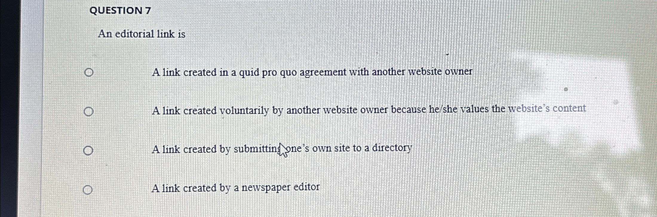  QUESTION 7 An editorial link is A link created in a