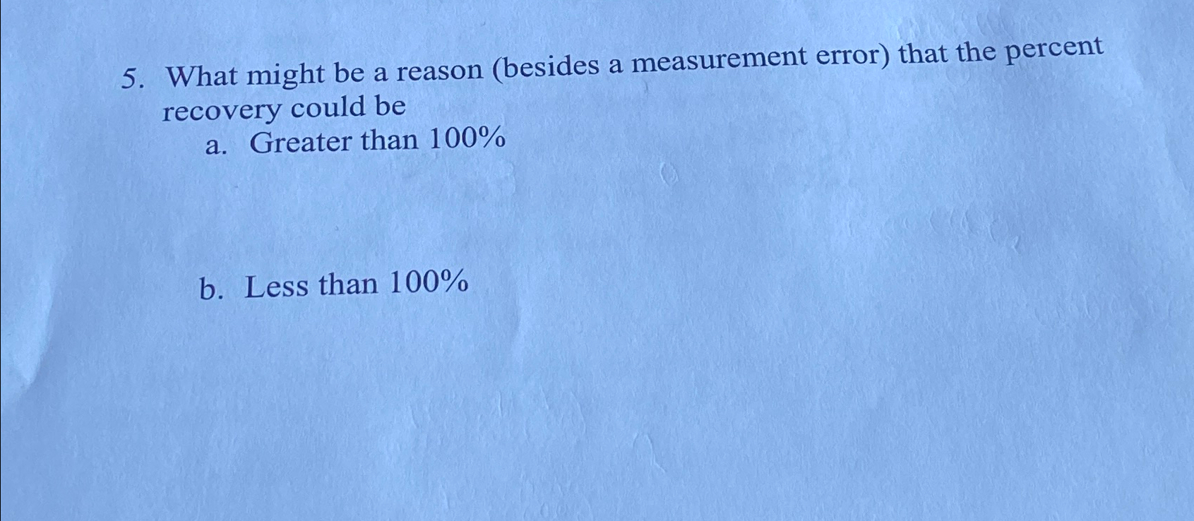  What might be a reason (besides a measurement error) that the