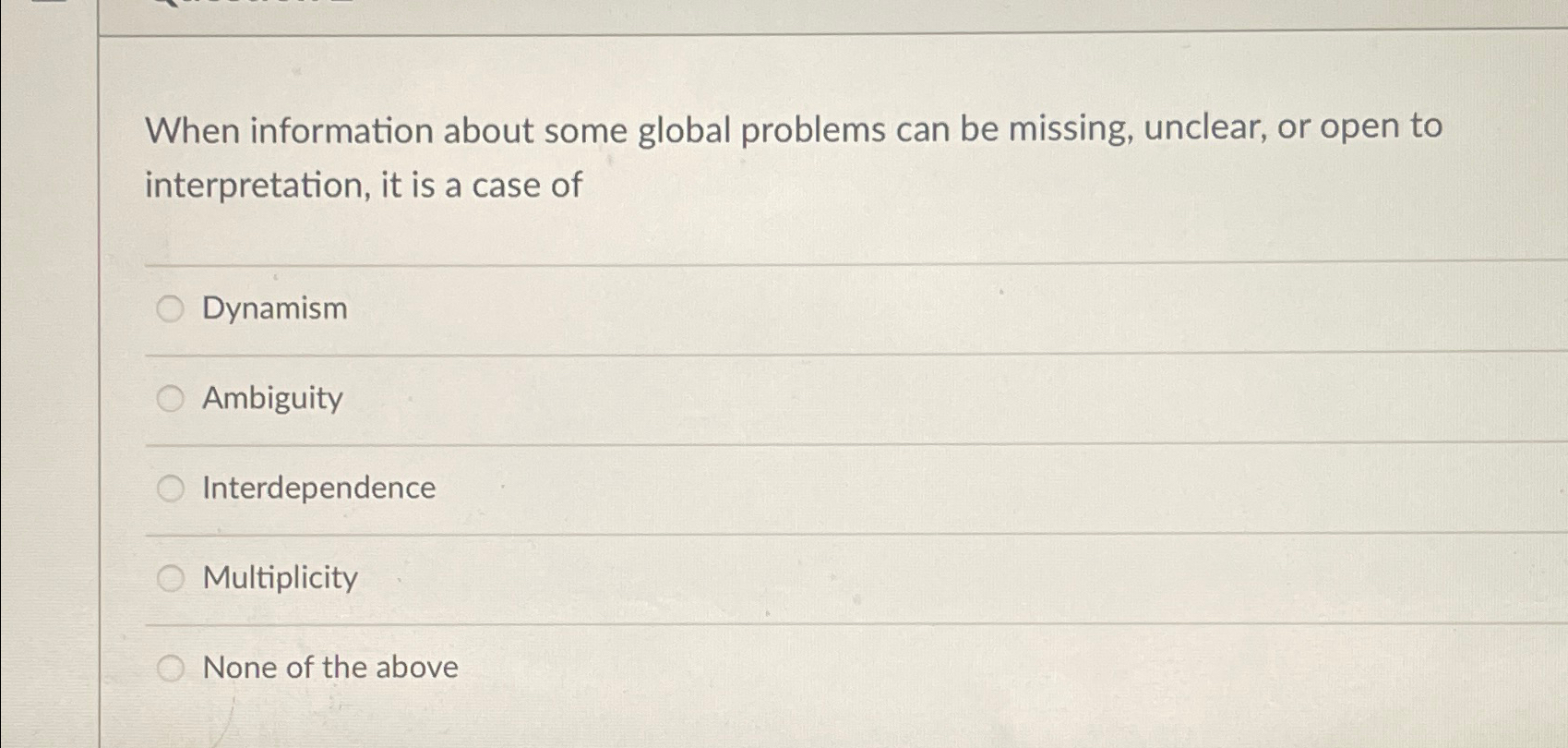  When information about some global problems can be missing, unclear, or
