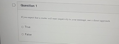  Question 1 If you expect that a reader will react negatively
