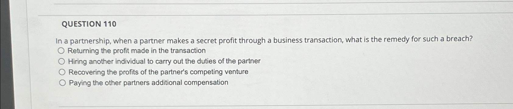  QUESTION 110 In a partnership, when a partner makes a secret