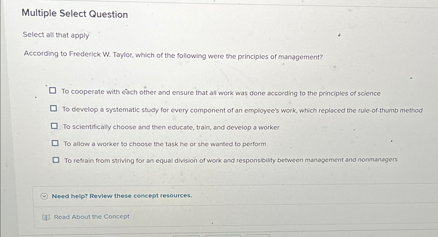  Multiple Select Question Select all that apply According to Frederick W.