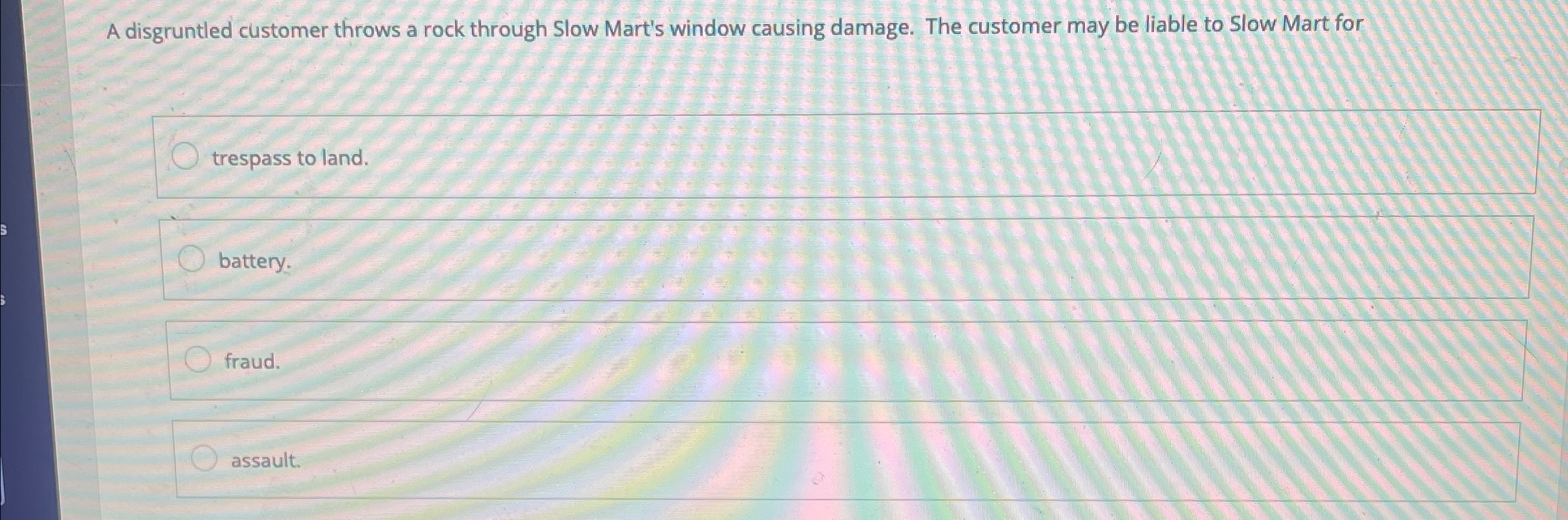  A disgruntled customer throws a rock through Slow Mart's window causing