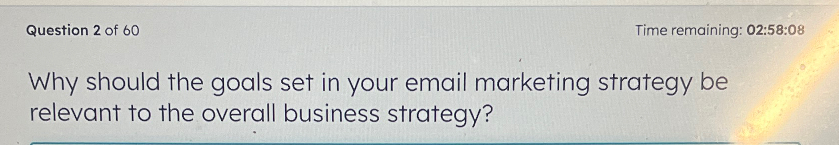  Question 2 of 60 Time remaining: 02:58:08 Why should the goals