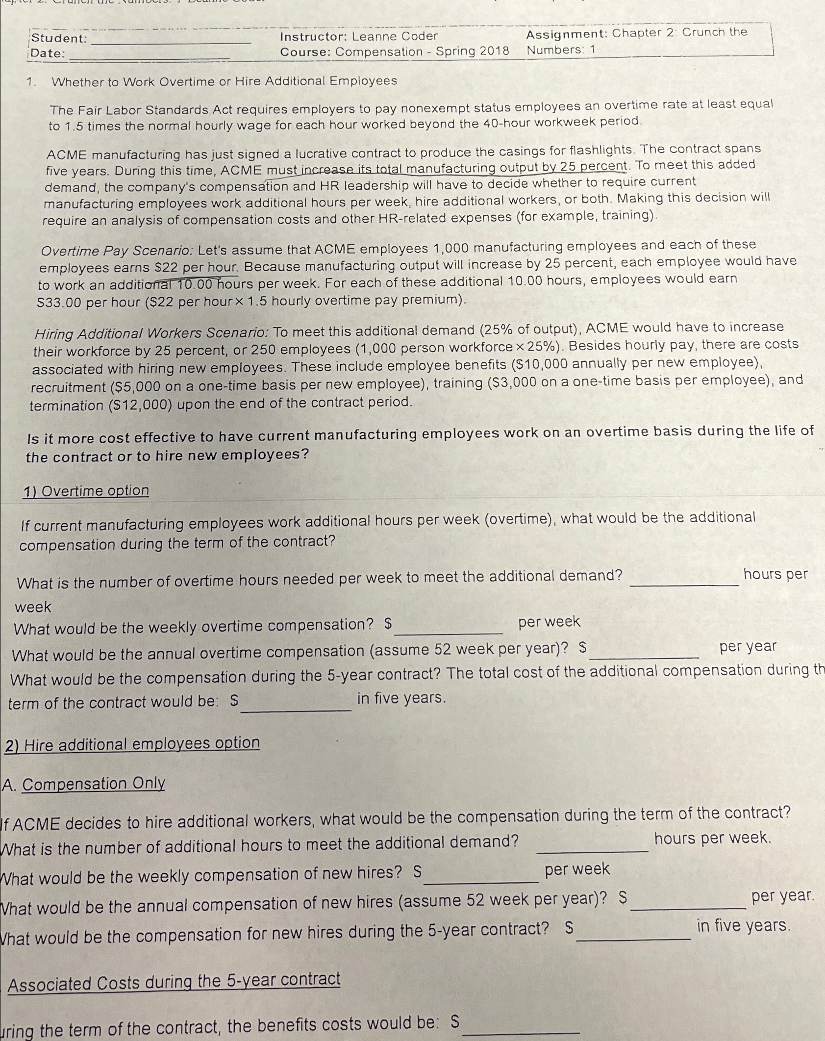  Student: Instructor: Leanne Coder Assignment: Chapter 2: Crunch the Date: Course: