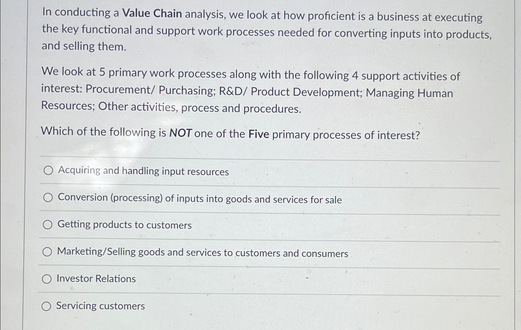  In conducting a Value Chain analysis, we look at how proficient