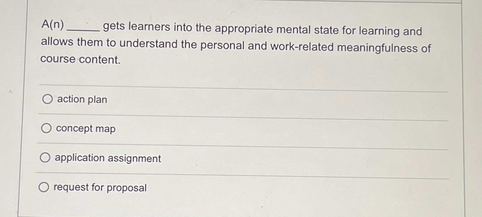  A(n) gets learners into the appropriate mental state for learning and