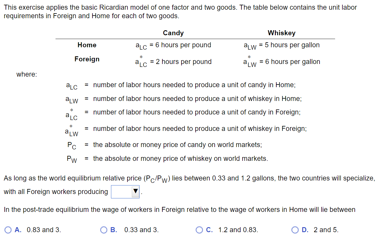  This exercise applies the basic Ricardian model of one factor and